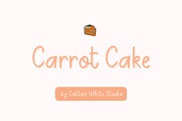 Carrot Cake Font: A Happy Touch for Business Branding